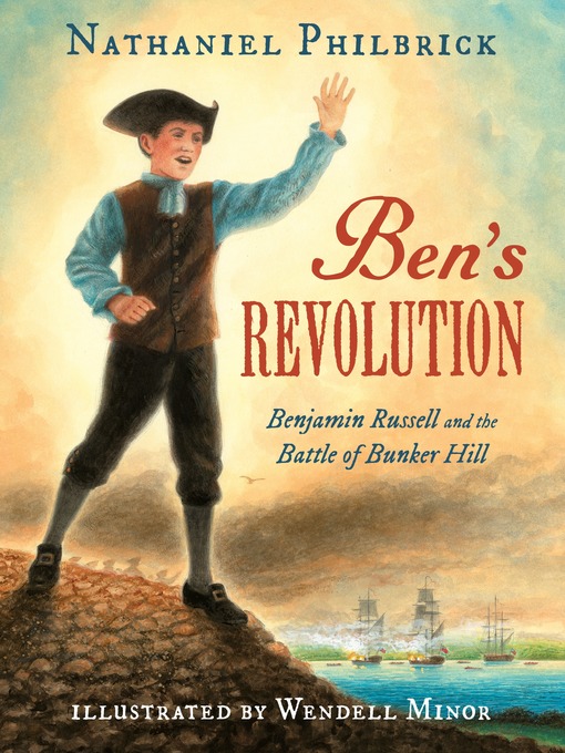 Title details for Ben's Revolution by Nathaniel Philbrick - Wait list